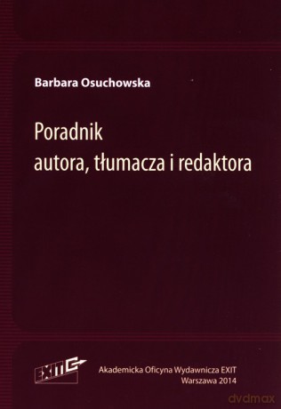 Poradnik autora, tłumacza i redaktora - Barbara Osuchowska [KSIĄŻKA]