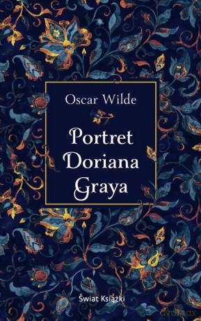 Portret Doriana Graya - Oskar Wilde [KSIĄŻKA]