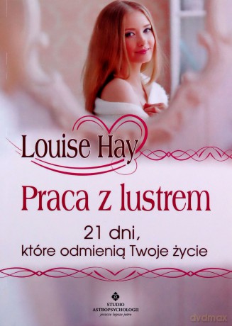 Praca z lustrem - Hay Louise [KSIĄŻKA]