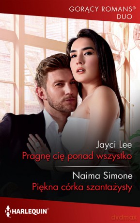Pragnę cię ponad wszystko Gorący Romans Duo - Lee; Naima Simone Jayci [KSIĄŻKA]