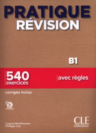 Pratique Révision - Niveau B1 - Livre + Corrigés + Audio téléchargeable - Philippe Liria, Jugurta Bentifraouine [KSIĄŻKA]