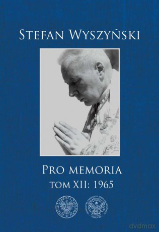 Pro memoria (Tom 12) 1965 - Stefan Wyszyński [KSIĄŻKA]
