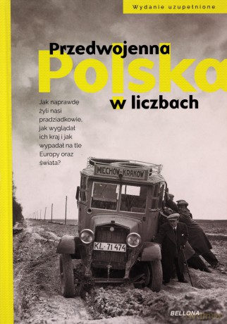 Przedwojenna Polska w liczbach - Kamil Janicki, Rafał Kuzak [KSIĄŻKA]