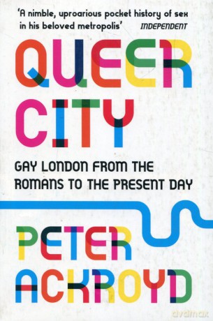 Queer city - Peter Ackroyd [KSIĄŻKA]