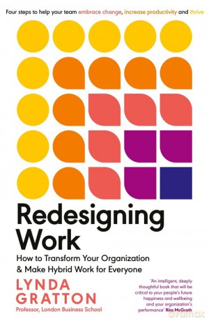 Redesigning Work - Lynda Gratton [KSIĄŻKA]