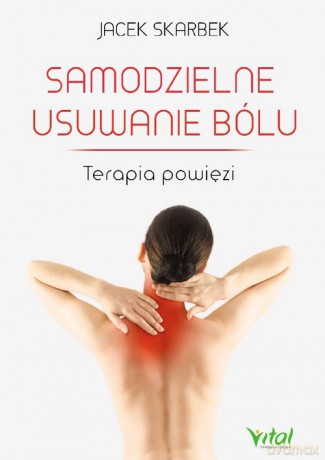 Samodzielne usuwanie bólu - Jacek Skarbek [KSIĄŻKA]
