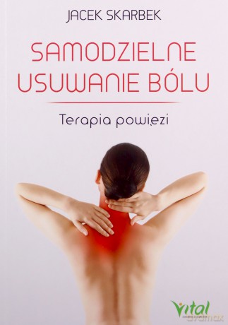 Samodzielne usuwanie bólu - Jacek Skarbek [KSIĄŻKA]