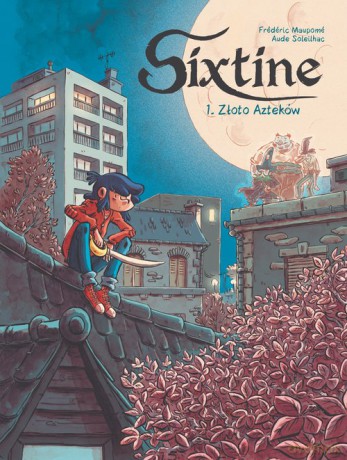 Sixtine Złoto Azteków (Tom 1) [KSIĄŻKA]
