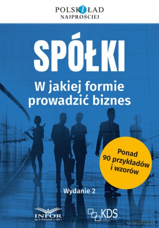 Spółki w jakiej formie prowadzić biznes [KSIĄŻKA]