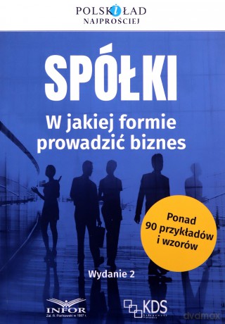 Spółki w jakiej formie prowadzić biznes [KSIĄŻKA]