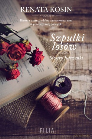 Szpulki losów - Renata Kosin [KSIĄŻKA]