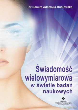Świadomość wielowymiarowa - Danuta Adamska-Rutkowska [KSIĄŻKA]