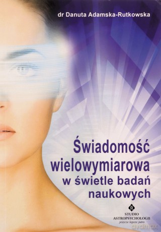 Świadomość wielowymiarowa - Danuta Adamska-Rutkowska [KSIĄŻKA]