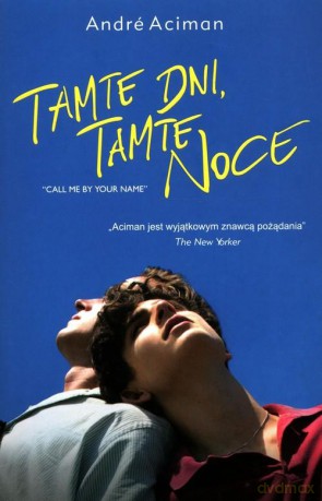 Tamte dni, tamte noce - Andre Aciman [KSIĄŻKA]