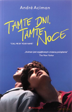 Tamte dni, tamte noce - Andre Aciman [KSIĄŻKA]