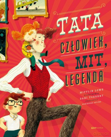 Tata Człowiek, mit, legenda - Mifflin Lowe [KSIĄŻKA]