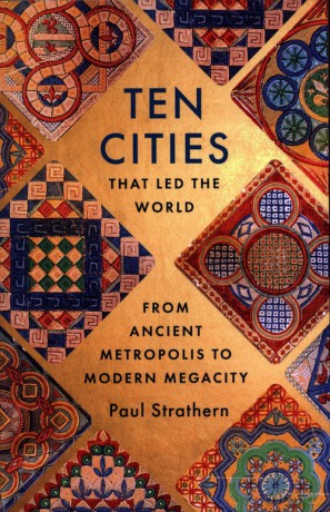 Ten Cities that Led the World - Paul Strathern [KSIĄŻKA]