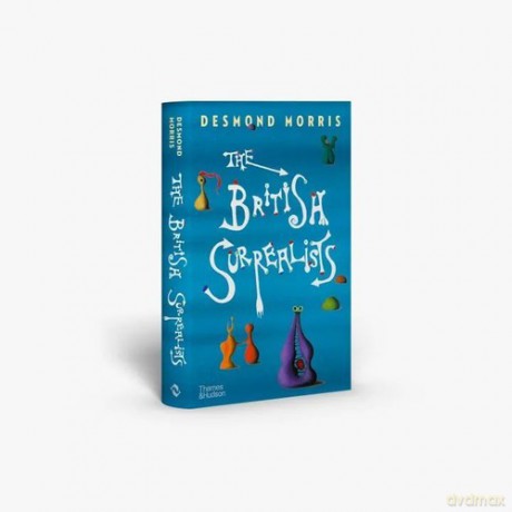 The British Surrealists - Desmond Morris [KSIĄŻKA]