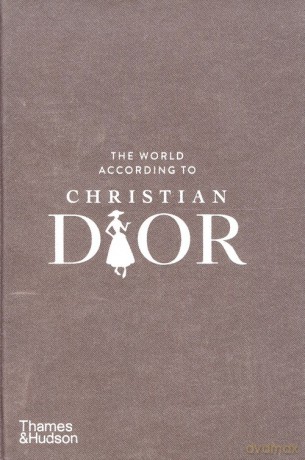 The World According to Christian Dior - Patrick Mauries, Jean-Christophe Napias [KSIĄŻKA]