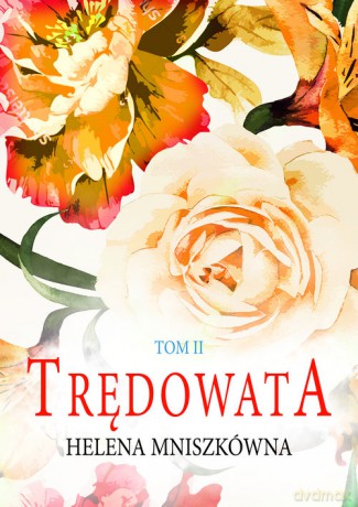 Trędowata (Tom 2) - Helena Mniszkówna [KSIĄŻKA]