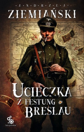 Ucieczka z Festung Breslau - Andrzej Ziemiański [KSIĄŻKA]