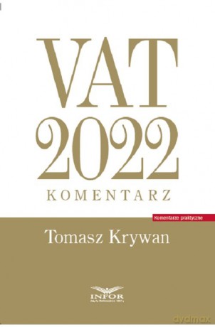 VAT 2022 komentarz - Tomasz Krywan [KSIĄŻKA]
