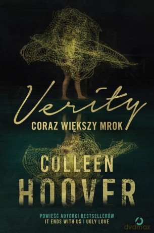 Verity Coraz większy mrok - Colleen Hoover [KSIĄŻKA]