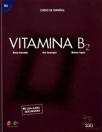 Vitamina B2 Podręcznik + con audio Descargable - Berta Sarralde, Eva Casarejos [KSIĄŻKA]