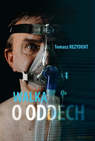 Walka o oddech - Tomasz Rezydent [KSIĄŻKA]