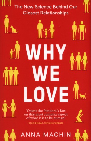 Why We Love - Anna Machin [KSIĄŻKA]