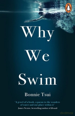 Why We Swim - Bonnie Tsui [KSIĄŻKA]
