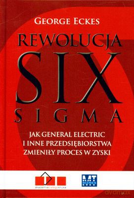 Rewolucja Six Sigma (twarda) - George Eckes [KSIĄŻKA]