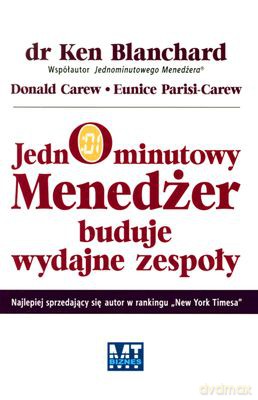 Jednominutowy Menedżer Buduje Wydajne Zespoły (broszurowa) - Ken Blanchard, Donald Carew, Eunice Parisi-Carew [KSIĄŻKA]