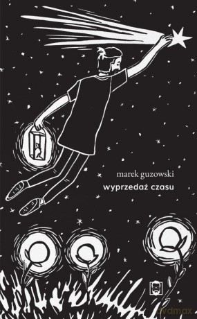 Wyprzedaż Czasu - Marek Guzowski [KSIĄŻKA]