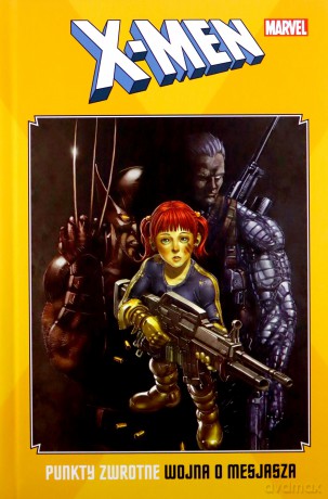 X-Men: Punkty zwrotne Wojna o mesjasza [KSIĄŻKA]