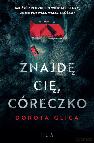 Znajdę cię, córeczko - Dorota Glica [KSIĄŻKA]