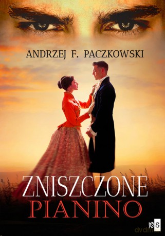 Zniszczone pianino - Andrzej F. Paczkowski [KSIĄŻKA]