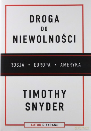 Droga do niewolności - Timothy Snyder [KSIĄŻKA]