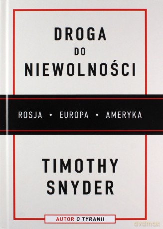 Droga do niewolności - Timothy Snyder [KSIĄŻKA]