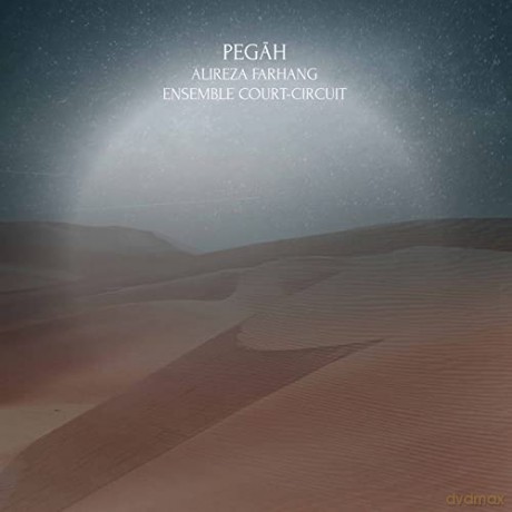 Ensemble Court-Circuit: Alireza Fahrang: Pegah [CD]
