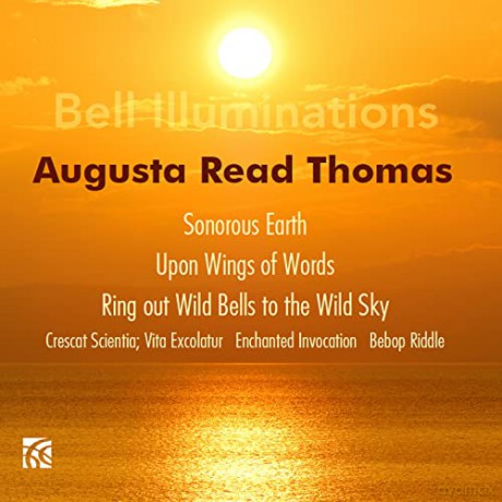 Augusta Read Thomas: Bell Illuminations [CD]