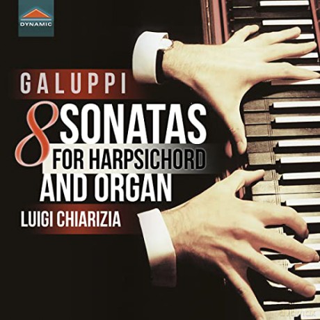 Luigi Chiarizia: Baldassarre Galuppi: 8 Sonatas For Harpsichord And Organ [CD]
