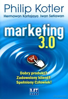 Marketing 3.0 (twarda) - Philip Kotler, Hermawan Kartajaya, Iwan Setiawan [KSIĄŻKA]