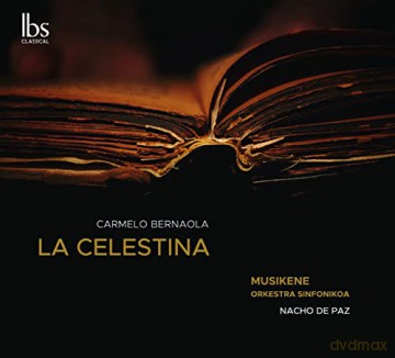Musikene Orkestra Sinfonikoa: Carmelo Bernaola: La Celestina (Complete Ballet) [CD]