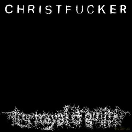Portrayal Of Guilt: Christfucker [CD]