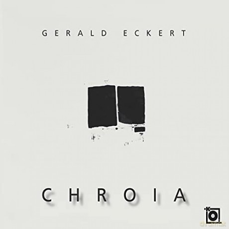 Gerald Eckert: Chroia [2xCD]