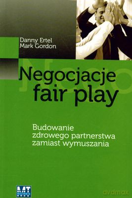 Negocjacje Fair Play - Danny Ertel, Mark Gordon [KSIĄŻKA]