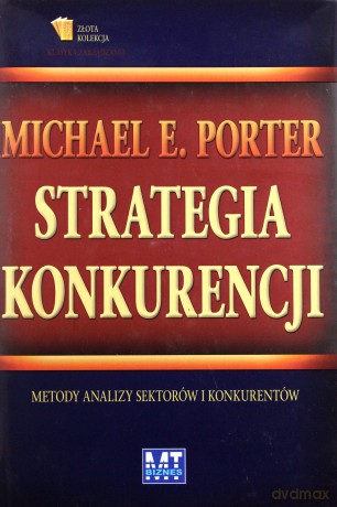 Strategia Konkurencji (twarda) - Michael E. Porter [KSIĄŻKA]