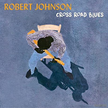 Robert Johnson: Cross Road Blues [Winyl]