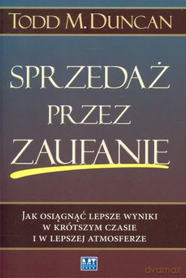 Sprzedaż Przez Zaufanie - Todd M. Duncan [KSIĄŻKA]